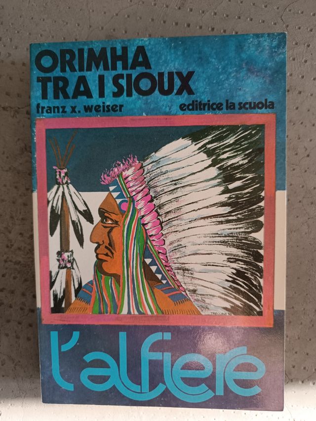 - ORIMHA TRA I SIOUX - WEISER
