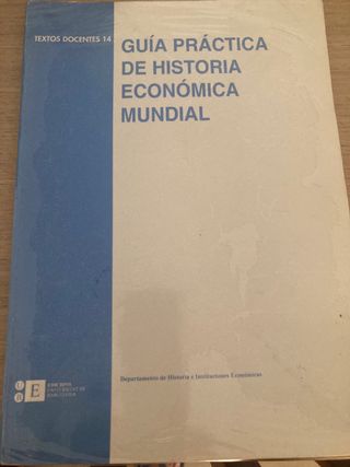 GUÍA PRÁCTICA DE HISTORIA ECONÓMICA MUNDIAL