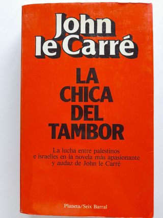 La Chica del Tambor. John le Carré. 1º Edicion.
