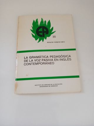 La gramática pedagógica de la voz pasiva.
