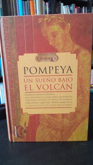 “Pompeya. Un sueño bajo el volcán" Varios autores