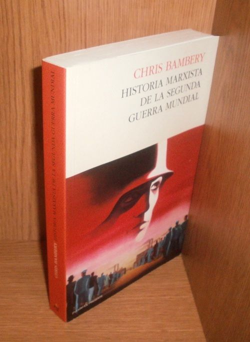 HISTORIA MARXISTA DE LA SEGUNDA GUERRA MUNDIAL.