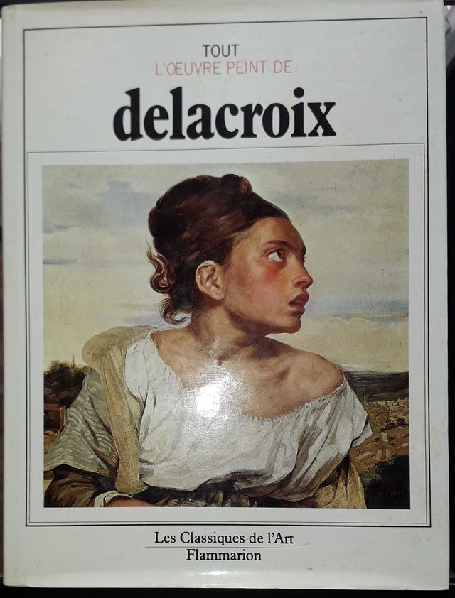 Libro d'Arte "Tout l'Oeuvre Peint de Delacroix"