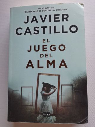 El Juego del Alma. Javier Castillo.