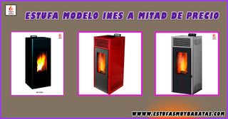 ESTUFA INÉS A MITAD DE PRECIO