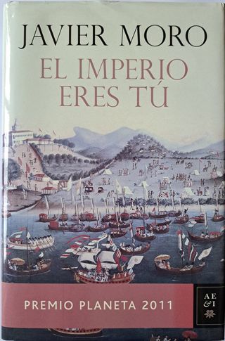 El imperio eres tú (Javier Moro)