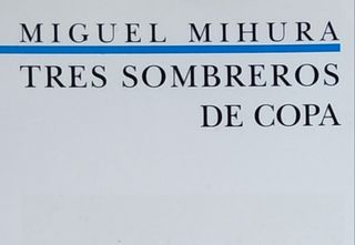 Libro Tres Sombreros de Copa Miguel Mihura