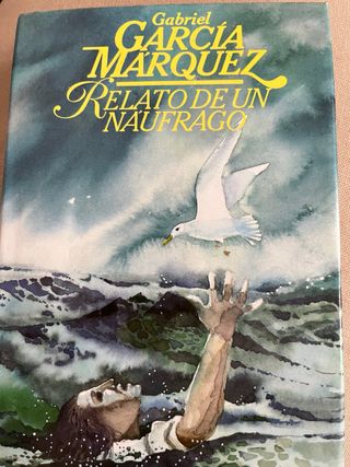 Relato de un náufrago - Gabriel García Márquez