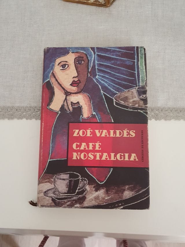 Café Nostalgia. Zoe Valdés