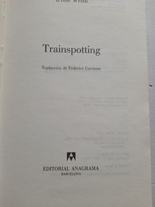Trainspotting. Irvine Welsh. 2da. edición.