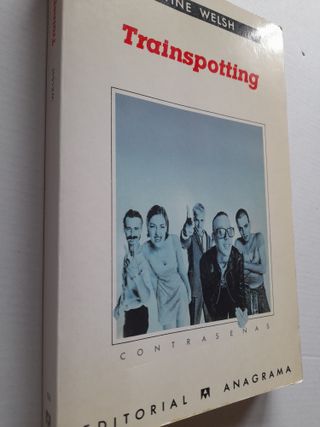 Trainspotting. Irvine Welsh. 2da. edición.
