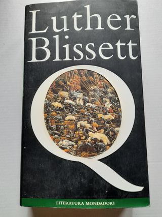 "Q" Luther Blissett. Ed. Mondadori. 1º Edicion