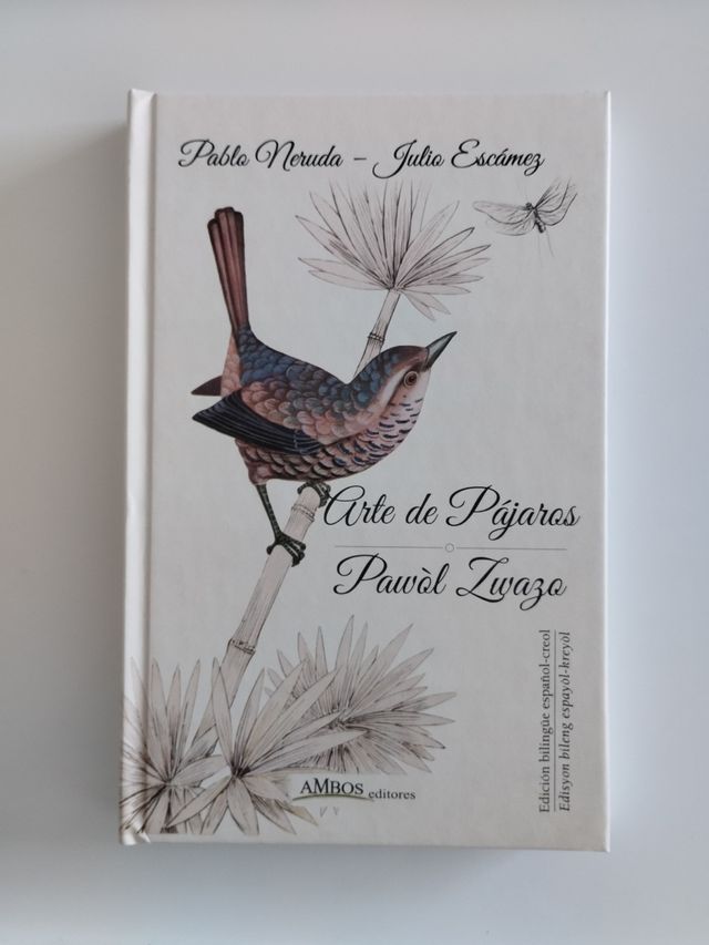 Neruda. Arte de pájaros. Julio Escámez