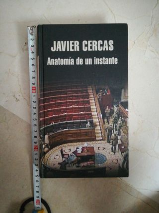 Anatomía de un instante. Javier Cercas. 