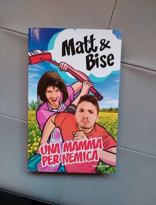 Una mamma per nemica di Matt&Bise