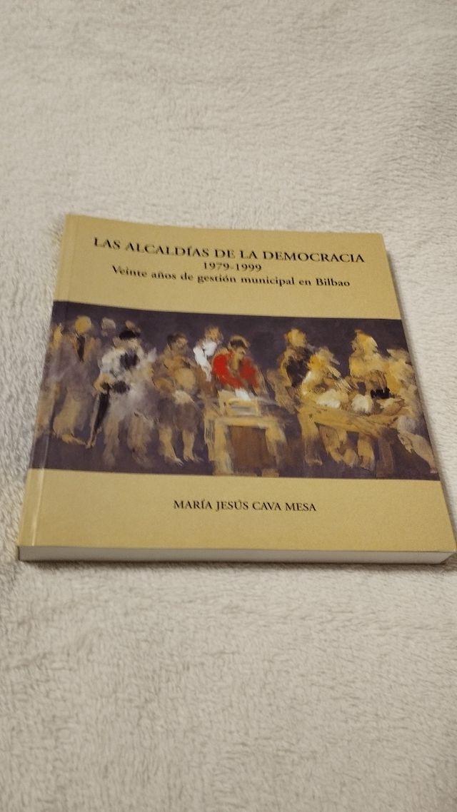 Las alcaldías de la democracia 1979-1999