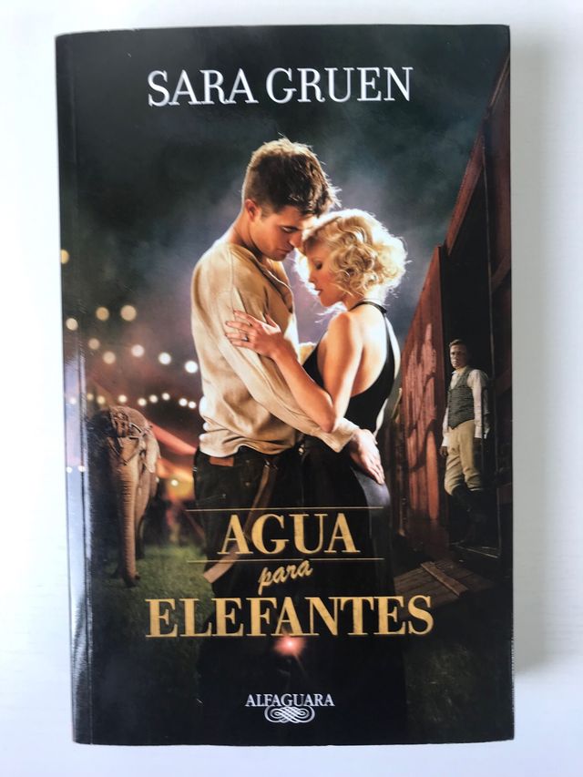 Agua para elefantes. Sara Gruen.