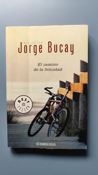 EL CAMINO DE LA FELICIDAD. JORGE BUCAY