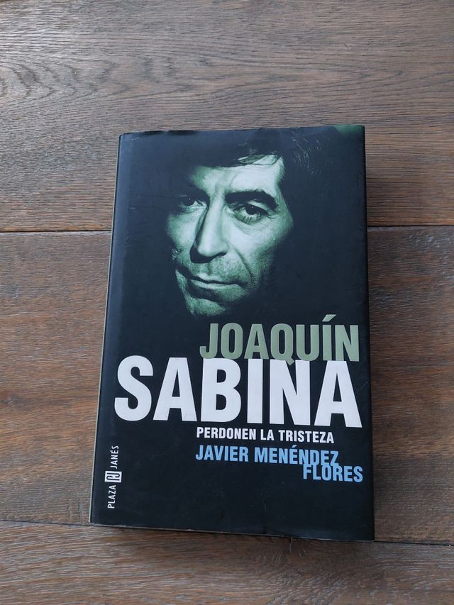 Joaquín Sabina. Perdonen la tristeza.