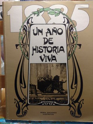 1885 Un año de historia viva. Libro
