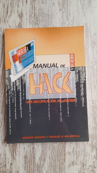 Manual de Hack. Una recopilación de @rroba