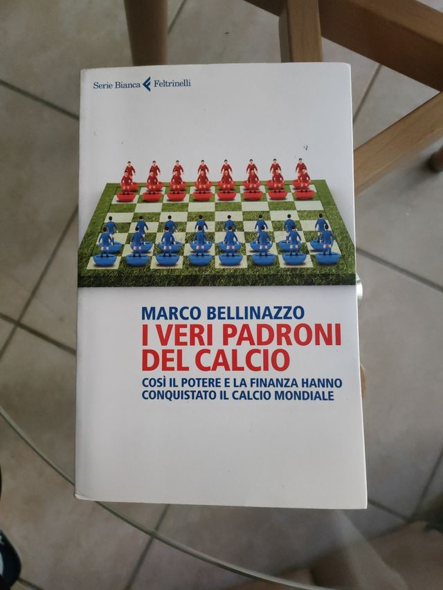 I veri padroni del calcio - Marco Bellinazzo