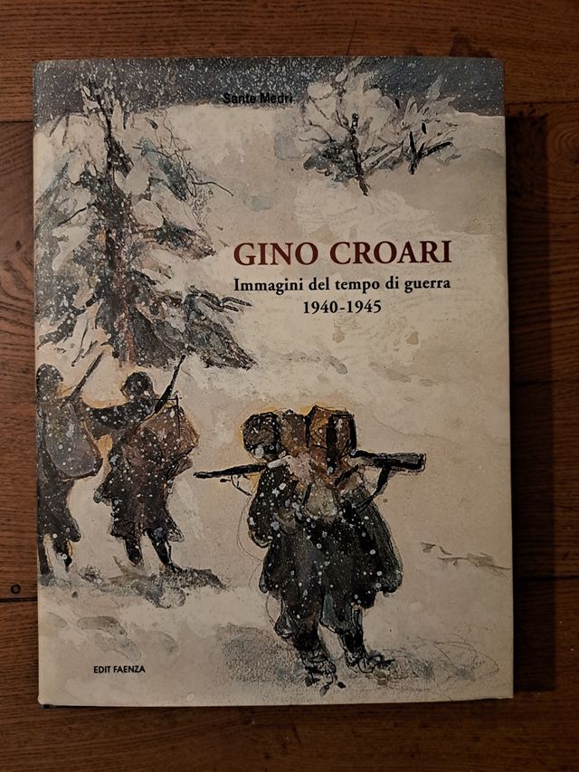 Gino Croari. Immagini tempo di Guerra