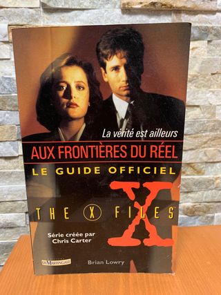 The X Files. Aux frontières du réel. 