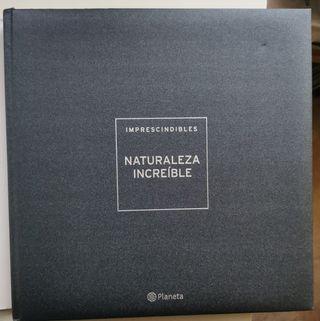 Imprescindibles. Naturaleza increible. Planeta