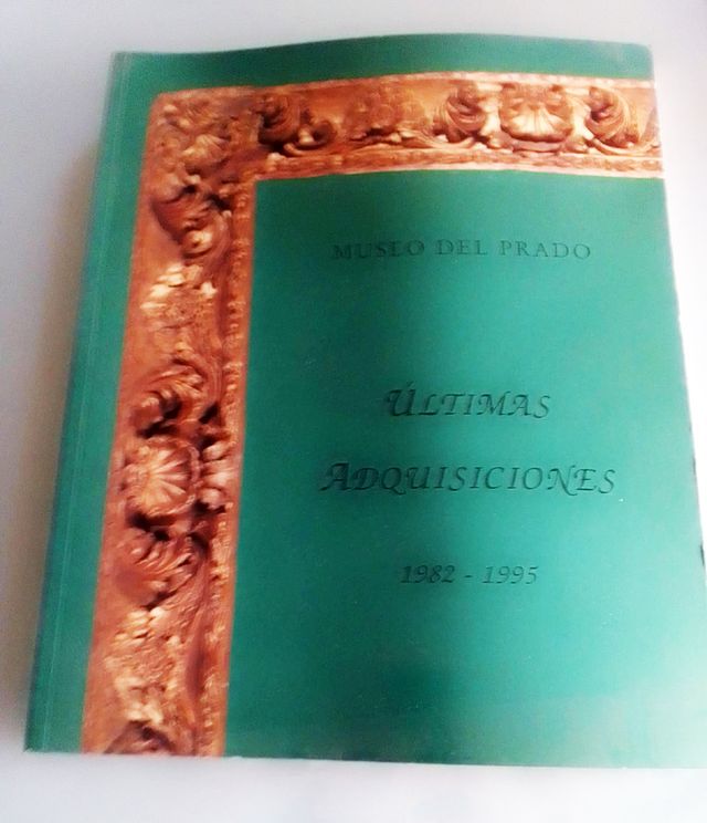 MUSEO DEL PRADO. ÚLTIMAS ADQUISICIONES 1982-1995.
