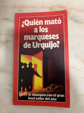 ¿ QUIÉN MATÓ A LOS MARQUESES DE URQUIJO ? 