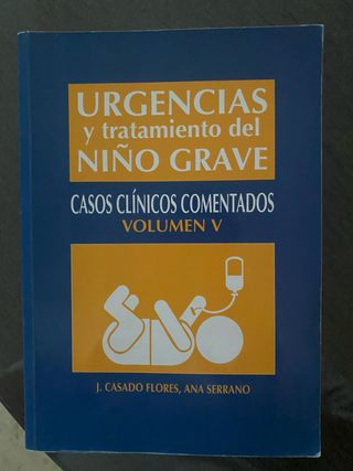 Urgencias y tratamiento del niño grave. Volumen V.