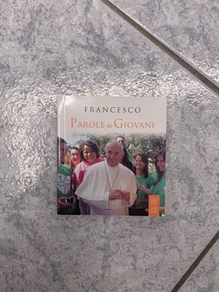libretto “parole ai giovani” papa Francesco