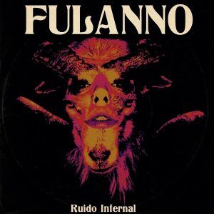 Fulanno – Ruido Infernal – LP