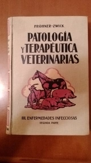Patología y terapéutica veterinarias.