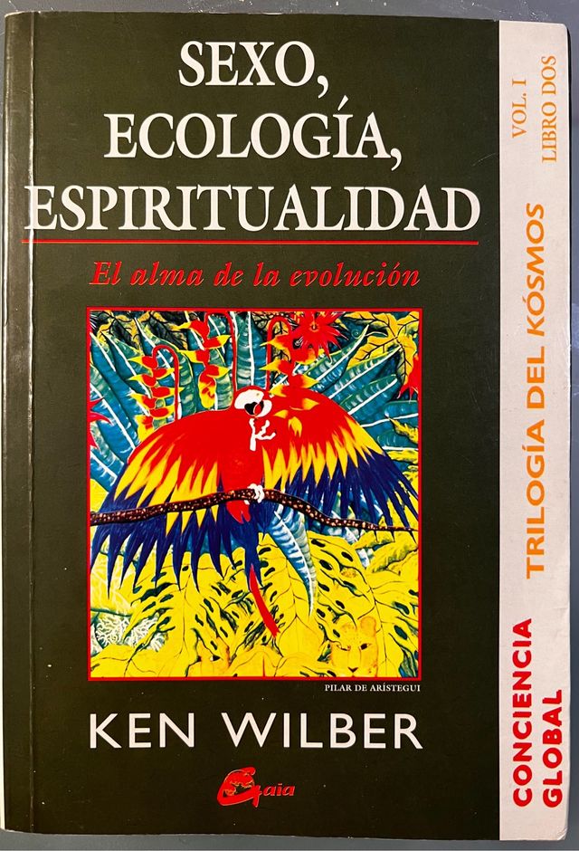 Ken Wilber - Sexo, ecologia, espiritualidad