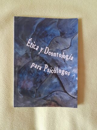 ETICA Y DEONTOLOGIA PARA PSICOLOGOS