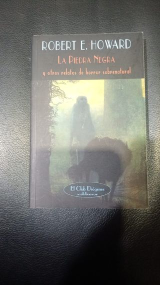 La piedra negra y otros relatos, Robert E. Howard