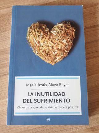 LIBRO AUTOAYUDA: LA INUTILIDAD DEL SUFRIMIENTO