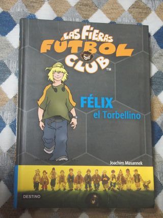 Félix, el torbellino: Las Fieras del Fútbol Club 2