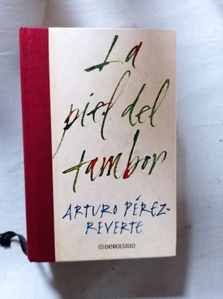 Arturo Perez Reverte. La piel del tambor.