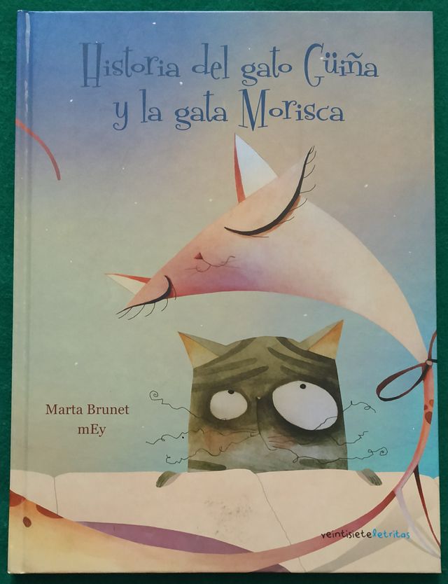 Libro "Historia Del Gato Güiña Y La Gata Morisca"