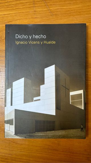 Libro Arquitectura Dicho y hecho Ignacio Vicens