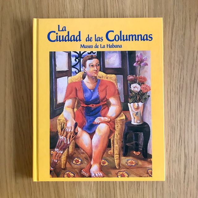 La Ciudad de las Columnas. Museo de La Habana