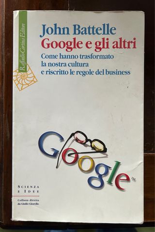 Google e gli altri di John Battelle