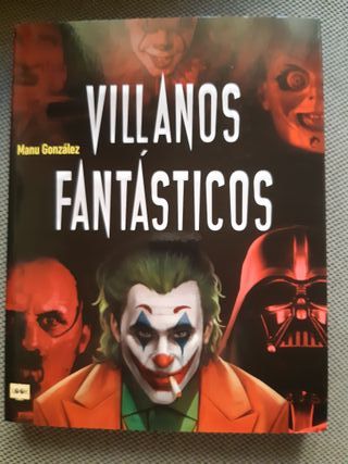 Villanos fantásticos. Manu González Un repaso por