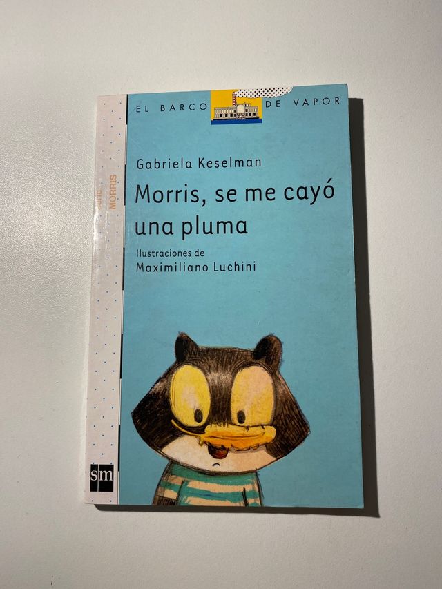Morris,se me cayó una pluma de Gabriela Keselman