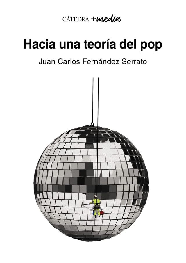 "Hacia una Teoría del Pop", Juan Carlos Fernandez