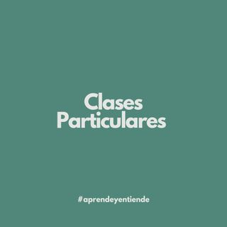 Clases particulares ONLINE y PRESENCIAL