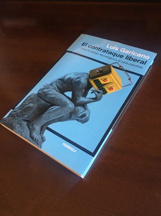 EL CONTRATAQUE LIBERAL. Luis Garicano.